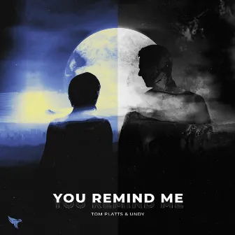 You Remind Me by Tom Platts