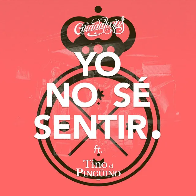 Yo No Se Sentir (feat. Tino El Pingüino)