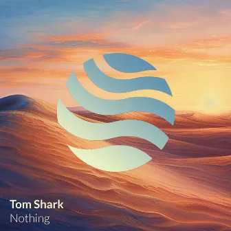 Nothing by Tom Shark