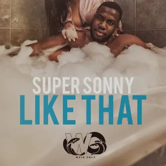 Like That by Super Sonny