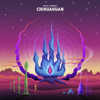 Chihuahuan by Dallas Campbell