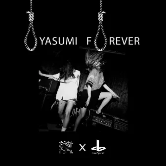 OYASUMI FOREVER by OYASUMI HOLOGRAM