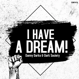 I Have A Dream! by Dark Society