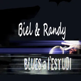 Blues a l'Estudi: Biel & Randy by Randy