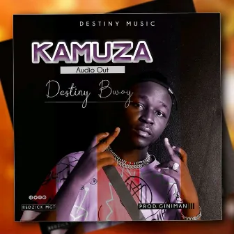 Kamuza by Destiny Bwoy