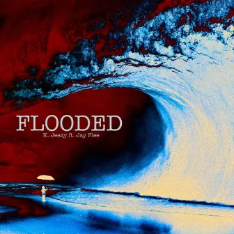 Flooded by KJeezy