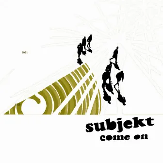 Come On by Subjekt