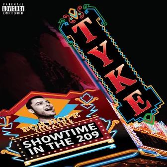 Showtime in the 209 by Tyke