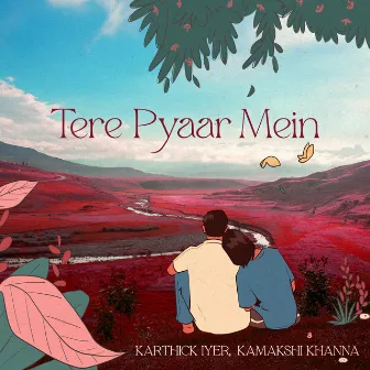 Tere Pyaar Mein by Kamakshi Khanna