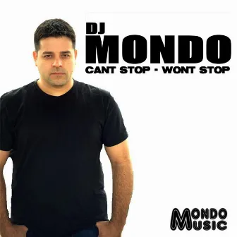 Can't Stop-Won't Stop by Dj Mondo