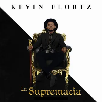 La Supremacía by Kevin Florez