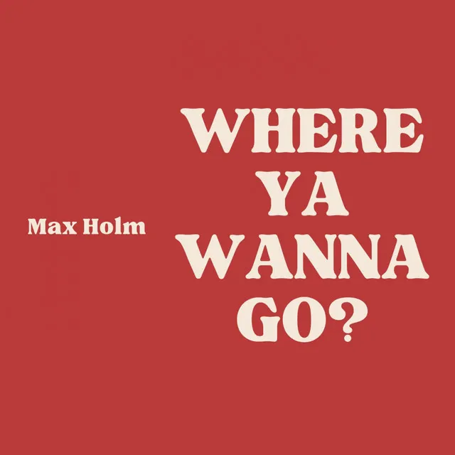 Where Ya Wanna Go? - Instrumental