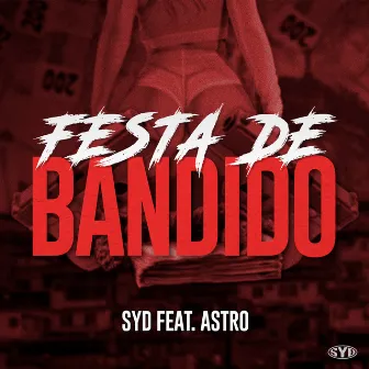 Festa de Bandido by MC Syd