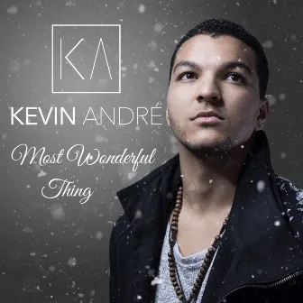 Most Wonderful Thing by Kevin André