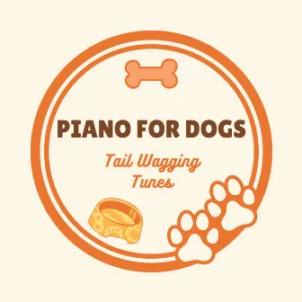 Piano for Dogs: Tail Wagging Tunes by Piano Toys