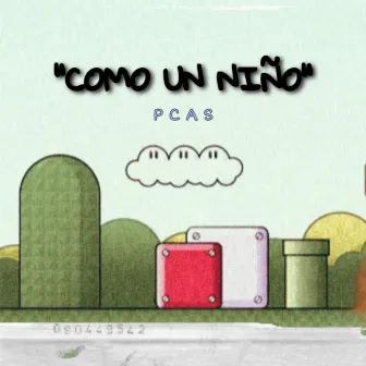 COMO UN NIÑO by PCAS