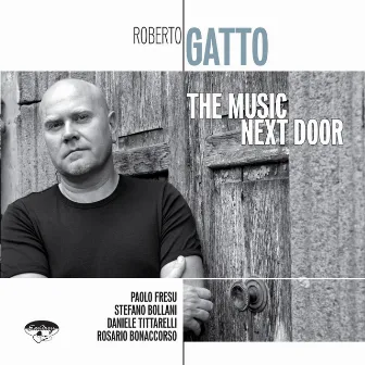 The Music Next Door by Roberto Gatto