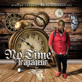 NO TIME by TRAPANEUR