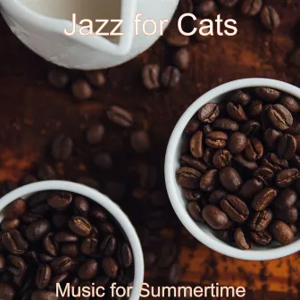 Music for Summertime by Jazz for Cats