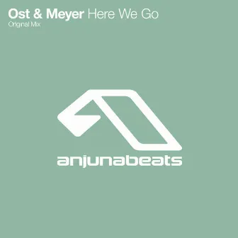 Here We Go by Ost & Meyer