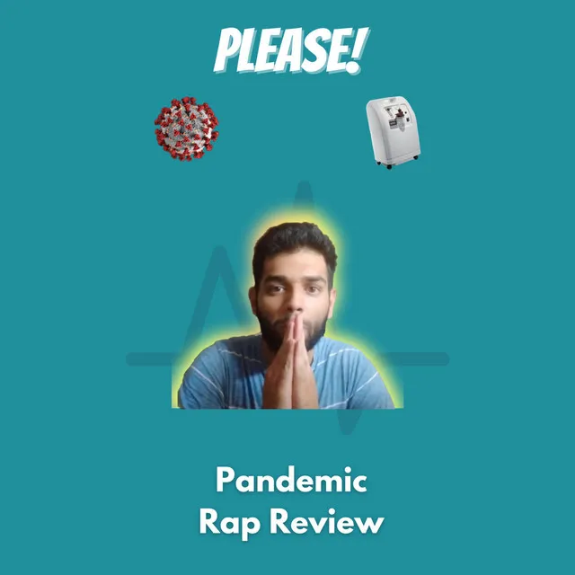 PLEASE! | Pandemic Rap Review (COVID-19 in India)