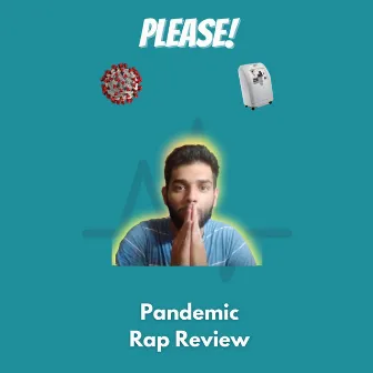 PLEASE! | Pandemic Rap Review (COVID-19 in India) by Krishna Kalki