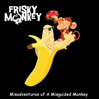 Misadventures of a Misguided Monkey by Frisky Monkey