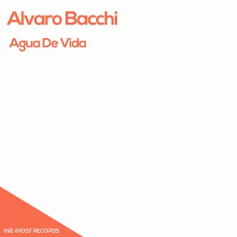 Agua De Vida by Alvaro Bacchi