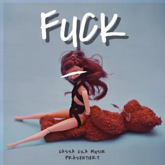 FUCK by Cassa CzA