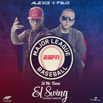 Si No Tiene el Swing - Single by Alexis y Fido