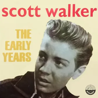 The Early Years by Scott Walker