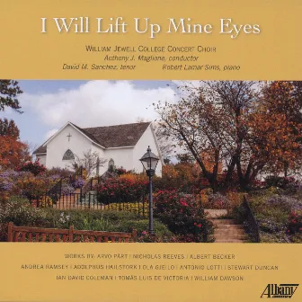 I Will Lift Up Mine Eyes by Anthony J. Maglione