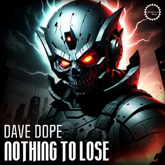 Nothing to Lose by Dave Dope