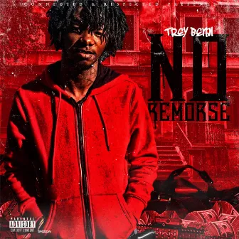 No Remorse by Trey Benji