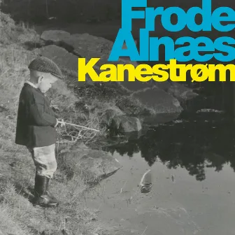 Kanestrøm by Frode Alnæs