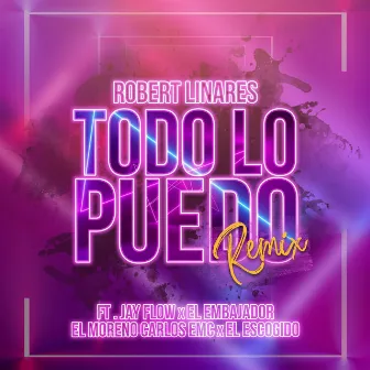 Todo Lo Puedo (Remix) by Robert Linares