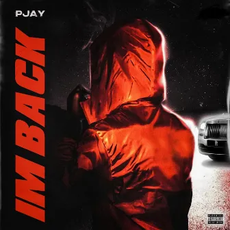 Im Back by Pjay