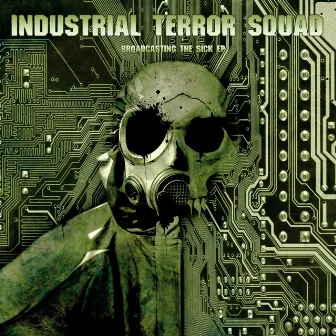 Broadcasting the Sick by Industrial Terror Squad