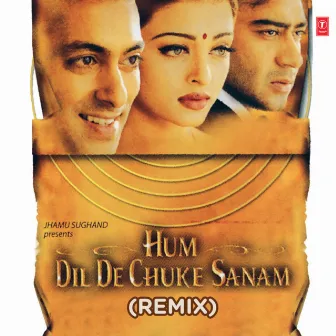 Hum Dil De Chuke Sanam (Remix) by Karsan Sagathia