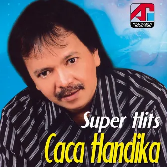 Super Hits Caca Handika by Caca Handika