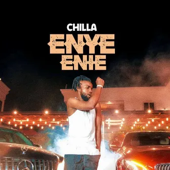 ENYE ENIE by Chilla