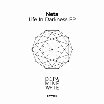 Life in Darkness by Neta