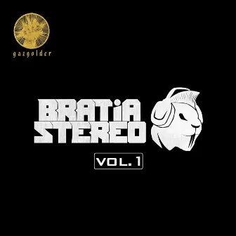 Bratia Stereo, Vol. 1 by Bratia Stereo