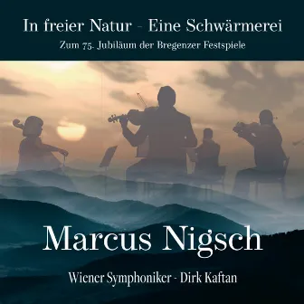 In freier Natur (Eine Schwärmerei) by Dirk Kaftan