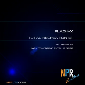 Total Recreation EP by Flash-X