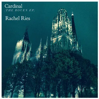 Cardinal (The Rouen Ep) by Rachel Ries