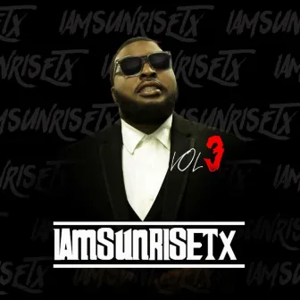 I AM Sunrise TX, Vol. 3 by D.R.E