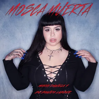 Mosca Muerta by Maria Daniela Y Su Sonido Lasser