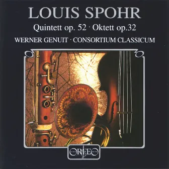 Spohr: Quintett in C Minor, Op. 52 & Oktett in E Major, Op. 32 by Werner Genuit