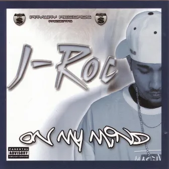 On My Mind by J-Roc